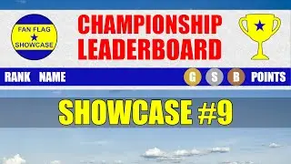 Championship Leaderboard Update #9 | Fan Flag Showcase