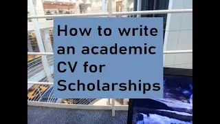 How to write an academic CV for postgrad scholarships