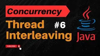 Understanding Thread Interleaving in Java | Master Java Concurrency