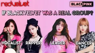 WHAT IF BLACKVELVET WAS A REAL GROUP?