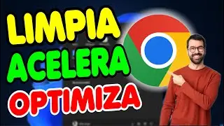 Como ACELERAR Google chrome - LIMPIA Y OPTIMIZA tu Navegador 2024