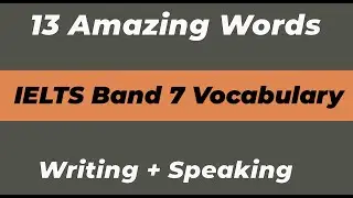 IELTS vocabulary | 13 Amazing vocabulary words| vocabulary for writing| vocabulary for speaking|