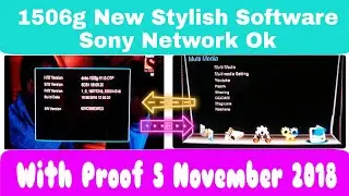 1506g New Stylish Design Software | Sony Network ok | 5 November 2018 Update