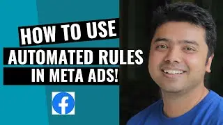 Learn How To Use Automated Rules In Meta Ads!
