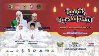 🔴 DEMAK BERSHOLAWAT BERSAMA MAJELIS AZ ZAHIR II MEMPERINGATI HARI JADI KABUPATEN DEMAK KE 521
