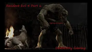 Resident Evil 4 Part 6 - Fighting El Gigante