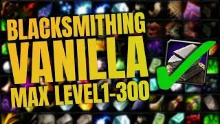 Vanilla Blacksmithing 1-300 CHEAP and FAST - Retail WoW