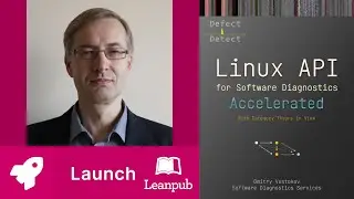 035  Book LAUNCH! Accelerated Linux API for Software Diagnostics by Dmitry Vostokov