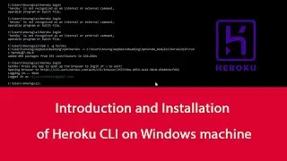Introduction and Installation of Heroku CLI on Windows machine