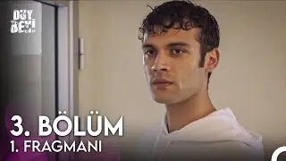 Duy Beni 3. Bölüm Fragmanı