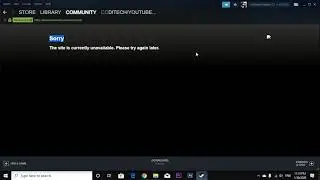 Sorry The site is currently unavailable. Please try again later Steam Log in problem 2020