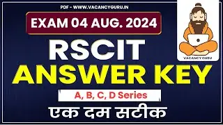 RSCIT Answer key today RSCIT answer key 4 August 2024 RSCIT 4 August  2024 Answerkey Vacancyguru