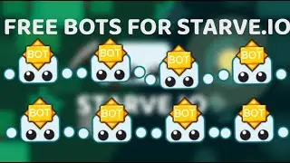 🤖 FREE SPAM BOTS FOR [STARVE.IO]- FIXED