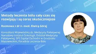 Metody leczenia bólu cały czas się rozwijają i są coraz skuteczniejsze