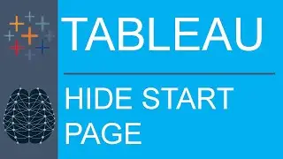 Tableau Desktop | Public Edition | Data Fundamentals | How to Hide Start Page