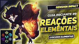 GENSHIN IMPACT: GUIA INICIANTE - REAÇÕES ELEMENTAIS E ESCUDOS