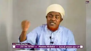 Maulana abubakar: Tafsiri ya Suratul Al Anaam aya 120