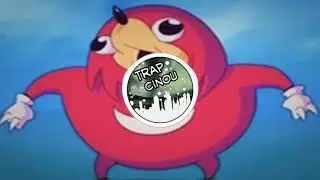 DO YOU KNOW DA WEA (bass boosted)[TRAP CINOU]