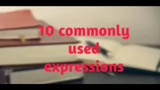 10 Commonly used Idioms and Expressions