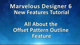 Marvelous Designer 6 Tutorial: Offset Pattern Outline Feature