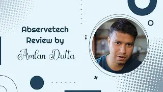 Abservetech Review by Amlan Dutta