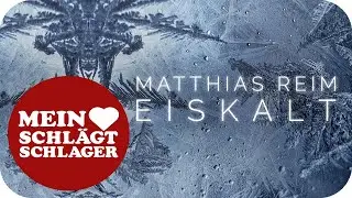 Matthias Reim - Eiskalt (Offizielles Lyric Video)