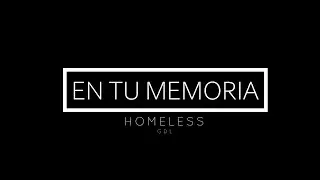 Homeless GDL - En Tu Memoria (Video Oficial)