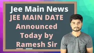JEE OFFICIAL NEWS | JEE Main 2021 Date will be  Announced Today by Education Minister