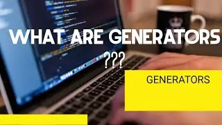How To Create a Generator Function  in Python |  Yield