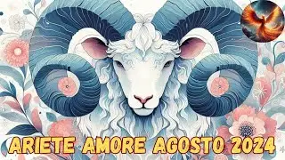 ARIETE ♈ AMORE AGOSTO 2024 - OROSCOPO LETTURA TAROCCHI EVOLUTIVI 🔮💫