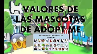 VALORES DE LAS MASCOTAS DE ADOPT ME PARTE 2