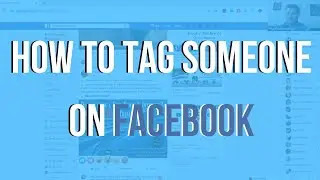 How to Tag Someone on Facebook