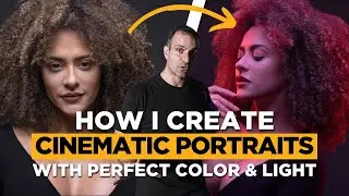 How I Create Cinematic Portraits with Perfect Color and Light