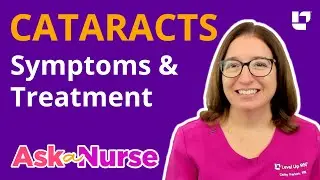 Cataracts: Symptoms & Treatments -  Ask A Nurse | 