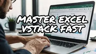 Learn How to Use VSTACK Array Function In Excel | Learn Vstack in Excel from Cybotech Campus Nawada