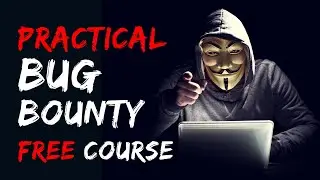 Ultimate Bug Bounty & Ethical Hacking Course: Earn $10k+ | From Zero to Hero