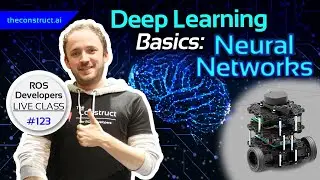 Deep Learning Basics: Neural Networks | ROS Developers Live Class 