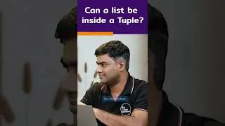 Python Interview Question | Can a List be Inside a Tuple? | 