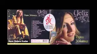 Nere Gidem Kader | Yeliz