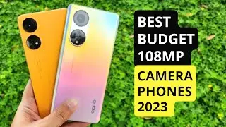 Best Budget 108MP CAMERA Smartphones 2023