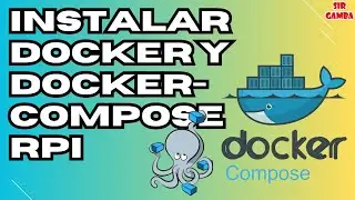 Instalar Docker y Docker Compose en Raspberry Pi OS
