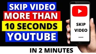 How To Skip YouTube Video More Than 10 Seconds 2022 - Double Tap Skip Option Settings On YouTube