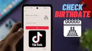 How to Check Your Birthdate on TikTok! [How to Find Age!]