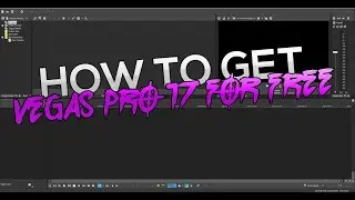 How to get VEGAS PRO 17 for FREE *It's not a virus either*