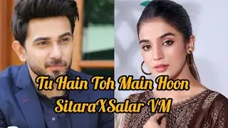Tu Hain Toh Main Hoon| ♥️SitaraXSalar VM| Kaffara Drama| Ali Ansari | Laiba Khan|#kaffara #aliansari