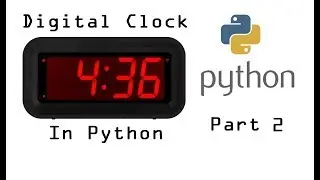 Creating a clock in Python - Part 2