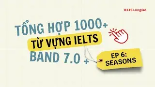 Tổng hợp từ vựng IELTS Speaking - Ep 6: Seasons - IELTS LangGo