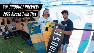 2022 Airush Twin Tips Product Preview