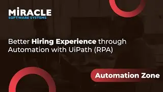 Better Hiring Experience through Automation with UiPath (RPA) | Automation Zone