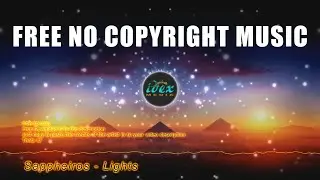 Sappheiros - Lights (Free No Copyright Music)